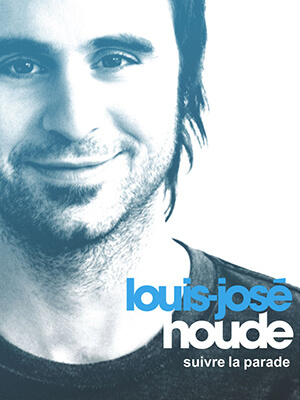 Affiche du spectacle Tournée Suivre la parade de Louis-José Houde.
